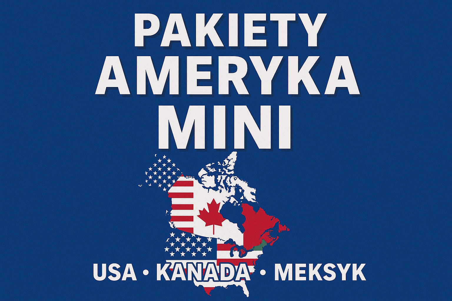 Ameryka Północna USA, Meksyk, Kanada