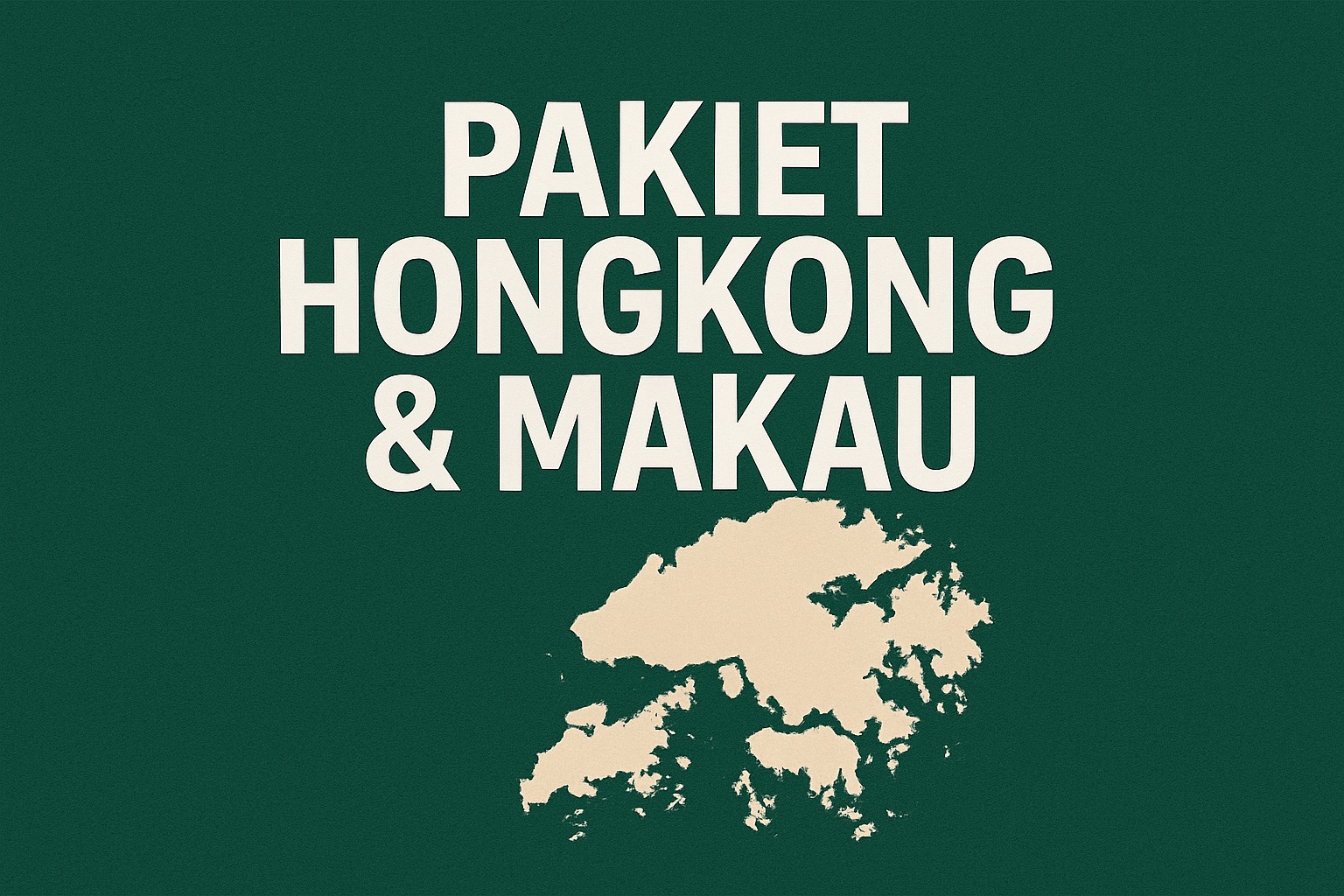 HongKong & Makao