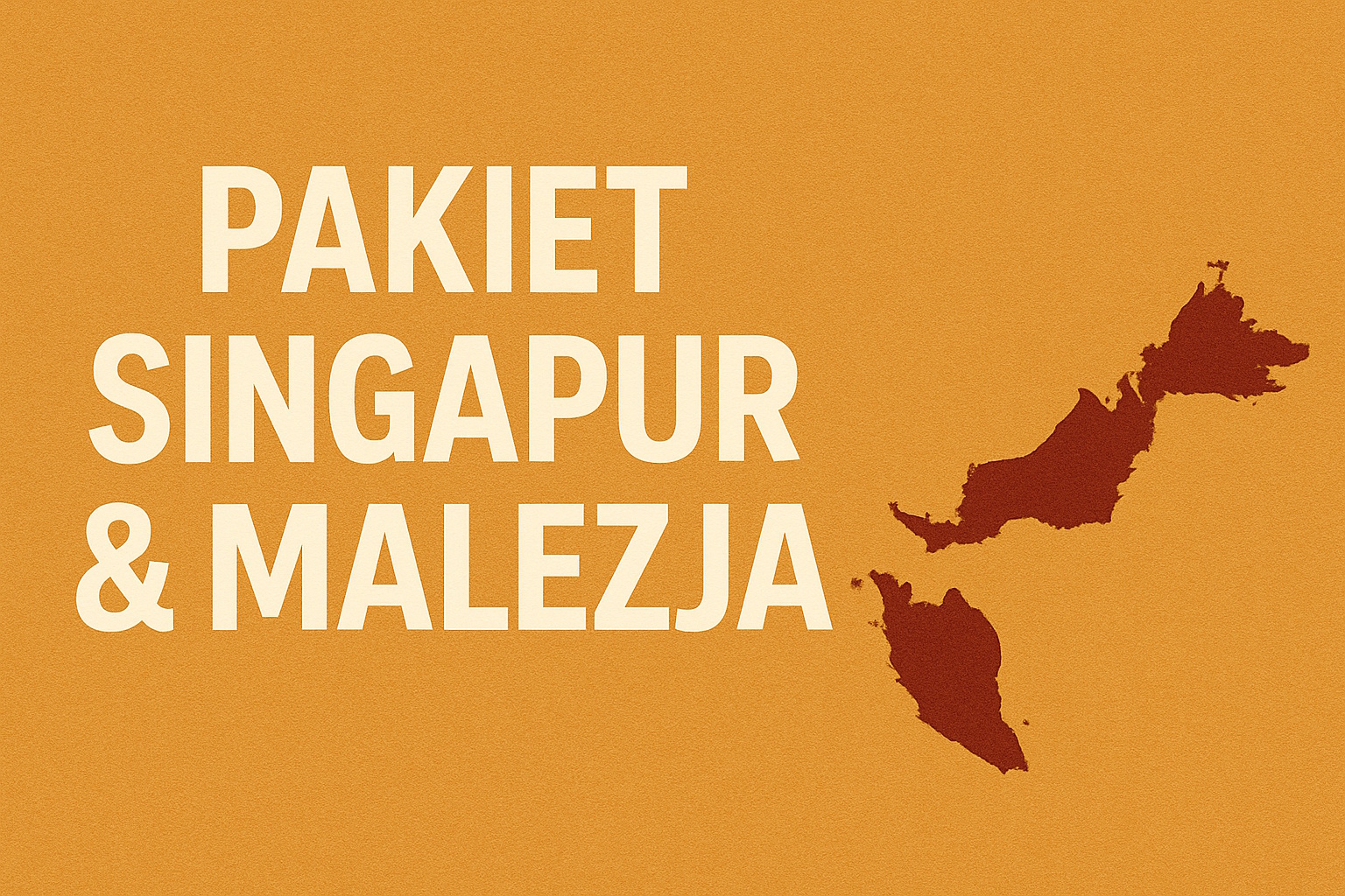 Pakiet Singapur & Malezja